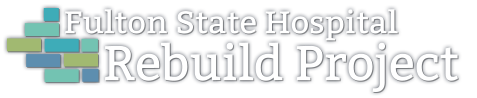 Fulton State Hospital Rebuild Project